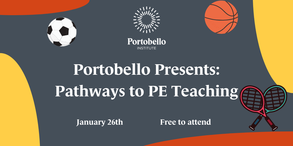 Portobello Presents: Pathways to PE Teaching